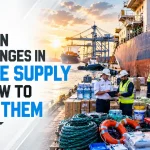 Common Challenges in Marine Supply and How to Avoid Them